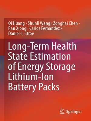 cover image of Long-Term Health State Estimation of Energy Storage Lithium-Ion Battery Packs
